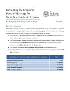 Estimating the Economic Boost of Marriage for Same-Sex Couples in Arizona By E.G. Fitzgerald, Christy Mallory and M.V. Lee Badgett  June 2014