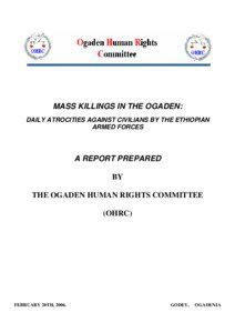 MASS KILLINGS IN THE OGADEN: DAILY ATROCITIES AGAINST CIVILIANS BY THE ETHIOPIAN ARMED FORCES