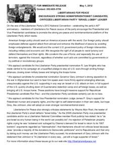 FOR IMMEDIATE RELEASE  May 1, 2012 Contact: LIBERTARIANS FOR PEACE