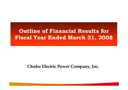 Outline of Financial Results for Fiscal Year Ended March 31, 2008