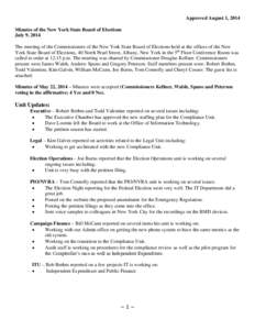 Approved August 1, 2014 Minutes of the New York State Board of Elections July 9, 2014 The meeting of the Commissioners of the New York State Board of Elections held at the offices of the New York State Board of Elections