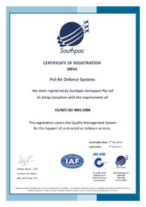 CERTIFICATE OF REGISTRATION 1001A Pel-Air Defence Systems Has been registered by Southpac Aerospace Pty Ltd As being compliant with the requirements of: