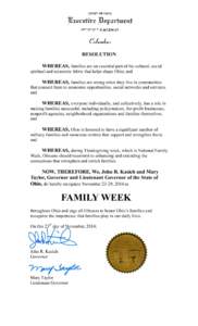 RESOLUTION WHEREAS, families are an essential part of the cultural, social spiritual and economic fabric that helps shape Ohio; and  WHEREAS, families are strong when they live in communities