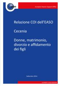 European Asylum Support Office  Relazione COI dell’EASO Cecenia Donne, matrimonio, divorzio e affidamento