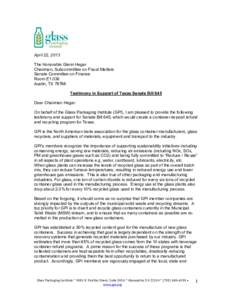 April 22, 2013 The Honorable Glenn Hegar Chairman, Subcommittee on Fiscal Matters Senate Committee on Finance Room E1.036 Austin, TX 78768