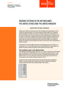 GRADING SYSTEMS IN THE NETHERLANDS, THE UNITED STATES AND THE UNITED KINGDOM SUGGESTIONS FOR GRADE CONVERSION Grading scales in different education systems are often misinterpreted and grading practises in other countrie