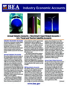 Industry Economic Accounts  Annual Industry Accounts • Benchmark Input-Output Accounts • U.S. Travel and Tourism Satellite Accounts Industry Economic Accounts The Bureau of Economic Analysis (BEA)