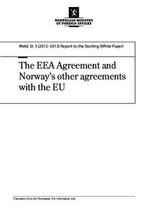 Meld. St–2013) Report to the Storting (White Paper)  The EEA Agreement and Norway’s other agreements with the EU