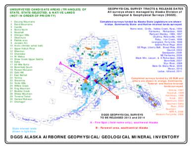 GEOPHYSICAL SURVEY TRACTS & RELEASE DATES All surveys shown managed by Alaska Division of Geological & Geophysical Surveys (DGGS). UNSURVEYED CANDIDATE AREAS (TRIANGLES) OF STATE, STATE-SELECTED, & NATIVE LANDS