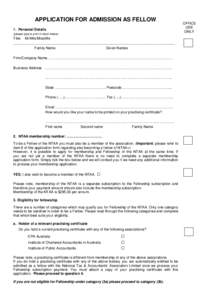 APPLICATION FOR ADMISSION AS FELLOW 1. Personal Details (please type or print in block letters) Title: Mr/Mrs/Miss/Ms ......................................................................................................