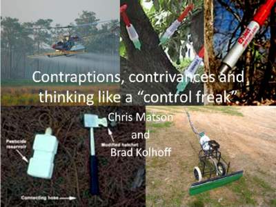 Contraptions, contrivances and thinking like a “control freak”