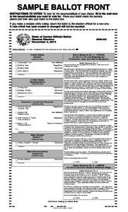 SAMPLE BALLOT FRONT INSTRUCTIONS TO VOTER: To vote for the issue/candidate of your choice, fill in the oval next to the issue/candidate you want to vote for. Place your ballot inside the secrecy sleeve and then take your