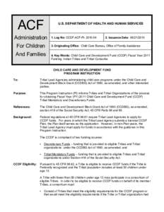 Assurances and Certifications, Program Instruction CCDF-ACF-PI[removed]; FY 2011 Tribal Application Plan Procedures for CCDF Grantees