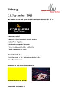 Einladung  15. September 2016 Wir treffen uns vor dem Spielcasino Schaffhausen, Herrenacker, Casino-Apéro, Ablauf
