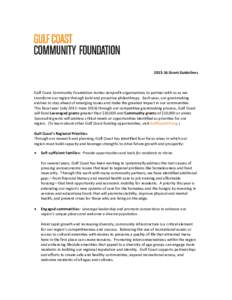 Grant Guidelines  Gulf Coast Community Foundation invites nonprofit organizations to partner with us as we transform our region through bold and proactive philanthropy. Each year, our grantmaking evolves to stay 