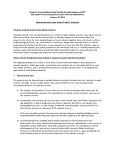 Separate Account Index Linked Variable Annuity Subgroup (LATF) Discussion Points for Separate Account Index-Linked Products January 15, 2014 Separate Account Index-Linked Products Summary What are separate account index 