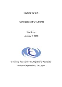 KEK GRID CA  Certificate and CRL Profile VerJanuary 9, 2014