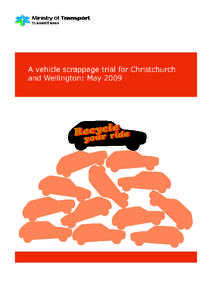The 2008 scrappage trial was led by the Ministry of Transport with support from the following organisations:  Contents Contents ..........................................................................................