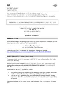 UNITED NATIONS NATIONS UNIES FRAMEWORK CONVENTION ON CLIMATE CHANGE - Secretariat CONVENTION - CADRE SUR LES CHANGEMENTS CLIMATIQUES - Secrétariat  WORKSHOP ON MODALITIES AND PROCEDURES FOR CCS UNDER THE CDM