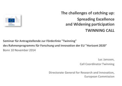 The challenges of catching up: Spreading Excellence and Widening participation TWINNING CALL Seminar für Antragstellende zur Förderlinie 