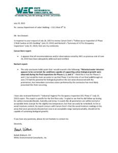July 29, 2013 Re: Juneau Department of Labor Building – 1111 West 8th St. Mr. Ken Stewart: In response to your request of July 26, 2013 to review Carson Dorn’s “Follow-up on Inspection of Phase 3 Wall Cavities at D