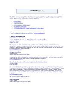 ARTICLE ALERT # 11  The Article Alert is a compilation of articles and reports published by different journals and Think Tanks. The following topics are covered by this alert:  1. Foreign Policy