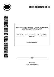 DEVELOPMENT ASSISTANCE IN EAST TIMOR AND KOSOVO: A JOINT EVALUATION Submitted by the Japanese Ministry of Foreign Affairs and UNDP