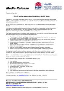 Media Release Thursday 23 May 2013 ISLHD raising awareness this Kidney Health Week The Illawarra Shoalhaven Local Health District (ISLHD) is encouraging locals to use Kidney Health Week (26 May – 1 June) to better unde