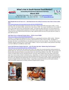 What’s Hot in South Korean Food Market? Outstanding Developments Reported in the Press March 2014 Agricultural Trade Office, The U.S. Embassy Seoul (www.atoseoul.com) Tel: +[removed]