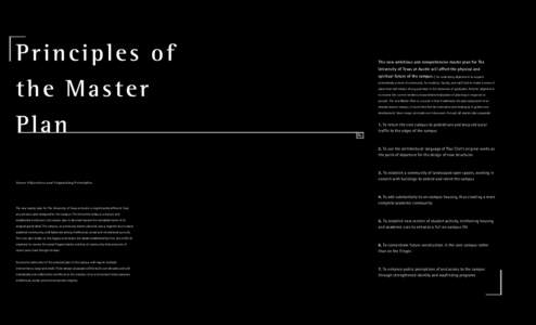 Principles of the Master Plan This new ambitious and comprehensive master plan for The University of Texas at Austin will affect the physical and