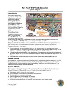 Park Road / BNSF Grade Separation Spokane Valley, WA Project Location Park Road is a two lane northsouth principal arterial in Spokane Valley. It crosses the Burlington