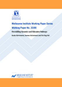 Melbourne Institute Working Paper Series Working Paper No[removed]Overskilling Dynamics and Education Pathways Kostas Mavromaras, Seamus McGuinness and Yin King Fok  Overskilling Dynamics and Education Pathways*