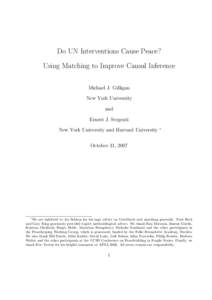 Do UN Interventions Cause Peace? Using Matching to Improve Causal Inference Michael J. Gilligan New York University and Ernest J. Sergenti