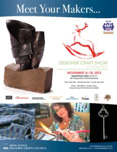 Meet Your Makers...  Christmas 2012 NOVEMBER 16–18, 2012 Cunard Event Centre on Pier 23