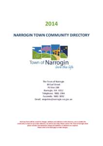 2014 NARROGIN TOWN COMMUNITY DIRECTORY The Town of Narrogin 89 Earl Street PO Box 188