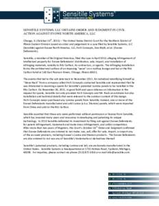 SENSITILE SYSTEMS, LLC OBTAINS ORDER AND JUDGMENT IN CIVIL ACTION AGAINST EVOWE NORTH AMERICA, LLC Chicago, IL (October 16th, 2015) – The United States District Court for the Northern District of Illinois Eastern Divis