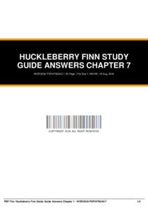 HUCKLEBERRY FINN STUDY GUIDE ANSWERS CHAPTER 7 WORG232-PDFHFSGAC7 | 46 Page | File Size 1,769 KB | 16 Aug, 2016 COPYRIGHT 2016, ALL RIGHT RESERVED