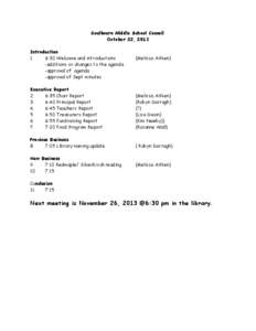 Goulbourn Middle School Council October 22, 2013 Introduction 1. 6:30 Welcome and introductions -additions or changes to the agenda