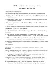 SEA Panels at the American Literature Association San Francisco, May 27-30, 2004 “EARLY AMERICAN LITERACIES” Chair: Susan Scott PARRISH, University of Michigan and the Society of Early Americanists • “The Walam O