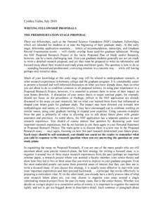 Cynthia Verba, July 2010 WRITING FELLOWSHIP PROPOSALS THE PREDISSERTATION STAGE PROPOSAL There are fellowships, such as the National Science Foundation (NSF) Graduate Fellowships, which are intended for students at or ne