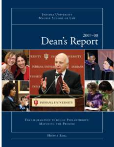 Indiana University M a u r e r S c h o o l o f L aw 2007–08  Dean’s Report