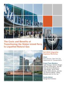 STATEN ISLAND FERRY  DECEMBER 2014 Foreword A team of graduate students from Columbia University’s Masters of Science in Sustainability Management