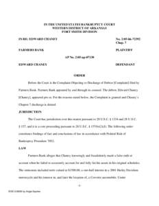 IN THE UNITED STATES BANKRUPTCY COURT WESTERN DISTRICT OF ARKANSAS FORT SMITH DIVISION IN RE: EDWARD CHANEY  No. 2:05-bk-72392