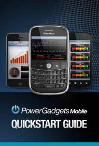 Disclaimer This Quick Start Guide will introduce you to PowerGadgets Mobile and some of its basic features. This document is provided for informational purposes only and Software FX, Inc. makes no warranties, either exp