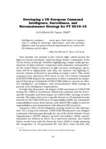 Developing a US European Command Intelligence, Surveillance, and Reconnaissance Strategy for FY 2010–15 Lt Col Kevin M. Coyne, USAF* Intelligence analysts[removed]must open their doors to anyone who is willing to exchang