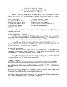 MINUTES OF MEETING OF THE CITY COUNCIL OF THE CITY OF SANFORD SANFORD, NORTH CAROLINA The City Council met at the Sanford Municipal Center, 225 E. Weatherspoon Street, on Tuesday, July 15, 2014, at 7 P.M., in the Council