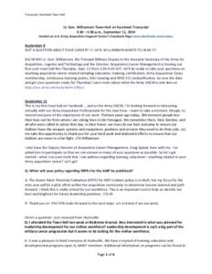 Transcript: Facebook Town Hall  Lt. Gen. Williamson Town Hall on Facebook Transcript 3:30 – 4:30 p.m., September 11, 2014  Hosted on U.S. Army Acquisition Support Center’s Facebook Page www.facebook.com/usaasc