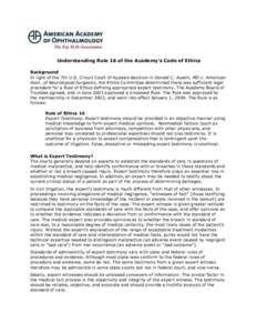 Understanding Rule 16 of the Academy’s Code of Ethics Background In light of the 7th U.S. Circuit Court of Appeals decision in Donald C. Austin, MD v. American Assn. of Neurological Surgeons, the Ethics Committee deter