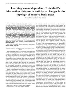 2009 IEEE 8TH INTERNATIONAL CONFERENCE ON DEVELOPMENT AND LEARNING  2 Learning motor dependent Crutchfield’s information distance to anticipate changes in the