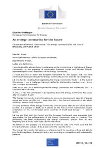 European Union / Energy Community / Energy economics / European Commissioner for Energy / Public policy / Politics of the European Union / Energy in Ukraine / Energy policy of the European Union / Jerzy Buzek / Energy in the European Union / Energy policy / Energy
